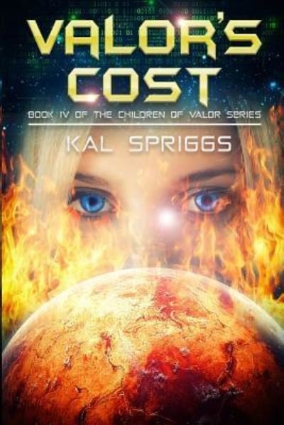 Cover for Kal Spriggs · Valor's Cost (Taschenbuch) (2018)