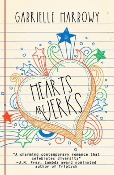 Hearts Are Jerks - Gabrielle Harbowy - Books - Heart Bow Books - 9781734552607 - January 23, 2020