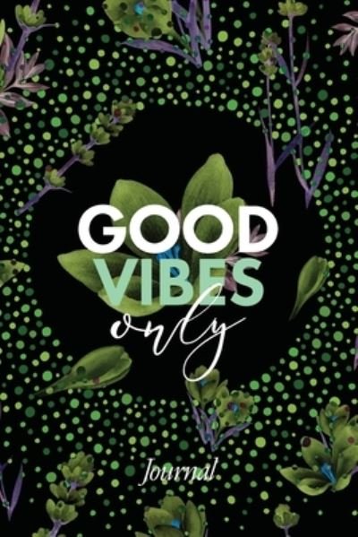 Cover for Lavon Gallaway · Good Vibes Only Journal (Paperback Book) (2020)