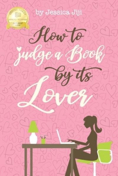 How To Judge A Book By Its Lover - Jessica Jiji - Books - Stone Tiger Books LLC - 9781735667607 - September 7, 2020