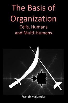 Cover for Pranab Majumder · The Basis of Organization (Paperback Book) (2020)