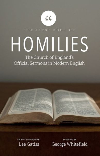 Cover for Lee Gatiss · The First Book of Homilies: The Church of England's Official Sermons in Modern English - The Homilies in Modern English (Paperback Book) (2021)