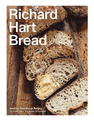 Cover for Richard Hart · Richard Hart Bread: Intuitive Sourdough Baking (Inbunden Bok) (2025)