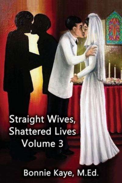 Cover for Bonnie Kaye · Straight Wives, Shattered Lives Volume 3 (Paperback Book) (2020)