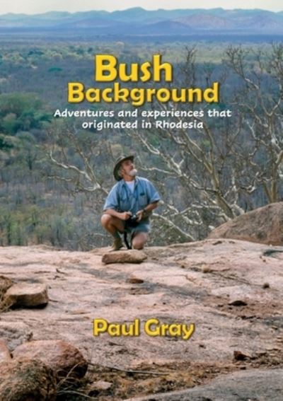 Cover for Paul Gray · Bush Background (Buch) (2020)