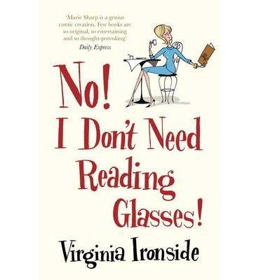 Cover for Virginia Ironside · No! I Don't Need Reading Glasses: Marie Sharp 2 (Paperback Bog) (2014)