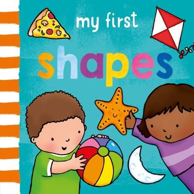 My First... Shapes - My First... - Sophie Giles - Książki - Award Publications Ltd - 9781782704607 - 24 maja 2022