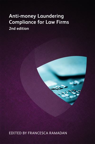 Anti-money Laundering Compliance for Law Firms 2nd edition - Amy Bell - Books - Globe Law and Business Ltd - 9781783583607 - 2019