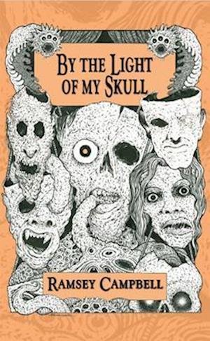 Cover for Ramsey Campbell · By the Light of My Skull (Paperback Bog) (2022)