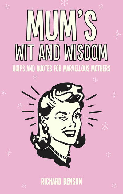 Cover for Benson · Mum's Wit and Wisdom (Book) (2018)