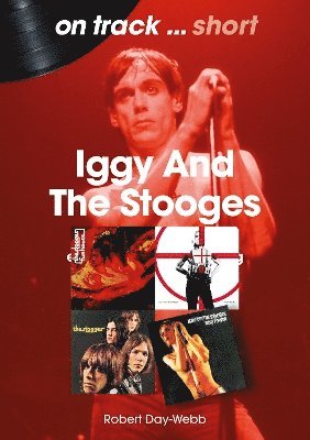 Cover for Robert Day-Webb · Iggy And The Stooges On Track Short - On Track Short (Paperback Book) (2025)