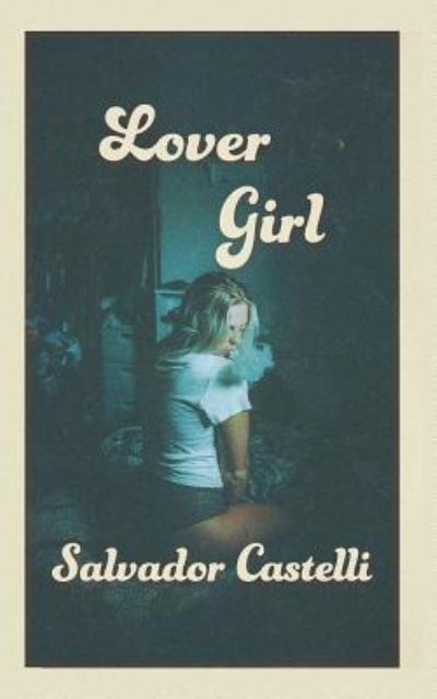 Cover for Salvador Castelli · Lover Girl (Paperback Book) (2019)