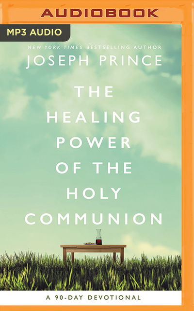 Cover for Joseph Prince · The Healing Power of the Holy Communion (CD) (2020)