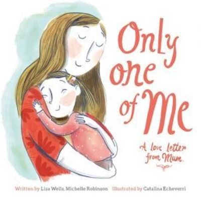 Cover for Lisa Wells · Only One of Me: A Love Letter From Mum - Only One of Me (Paperback Book) (2022)