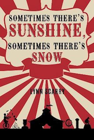 Cover for Lynn Scarry · Sometimes There's Sunshine, Sometimes There's Snow (Paperback Book) (2023)
