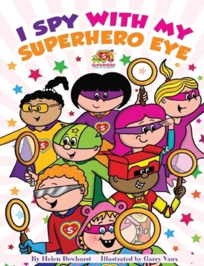 Cover for Helen Dewhurst · I Spy With My Superhero Eye: Superhero Sports Academy (Paperback Book) (2020)