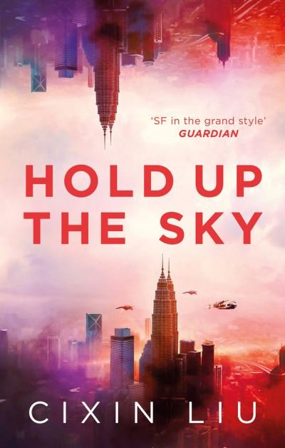 Cover for Cixin Liu · Hold Up the Sky (Hardcover Book) (2020)