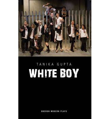 Cover for Gupta, Tanika (Author) · White Boy - Oberon Modern Plays (Paperback Book) (2009)