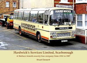 Cover for Stuart Emmett · Hardwick's Services Limited, Scarborough: A Wallace Arnold country bus company from 1952 to 1987 (Paperback Bog) (2020)