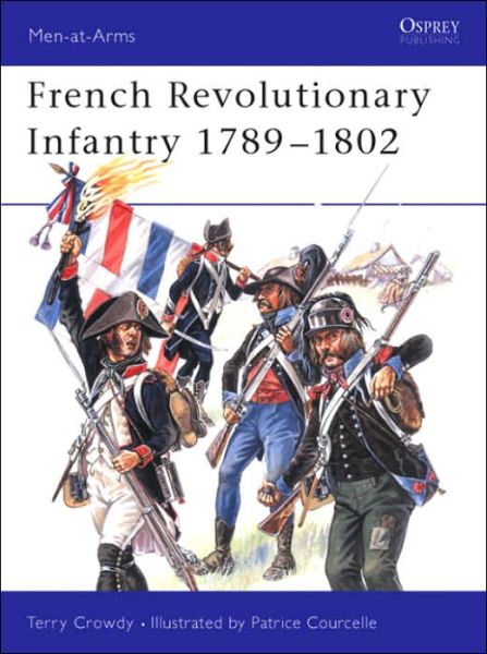 Cover for Terry Crowdy · French Revolutionary Infantry 1789-98 - Men-at-Arms (Paperback Book) (2004)