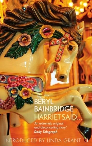 Cover for Beryl Bainbridge · Harriet Said...: A Virago Modern Classic - Virago Modern Classics (Paperback Bog) (2012)