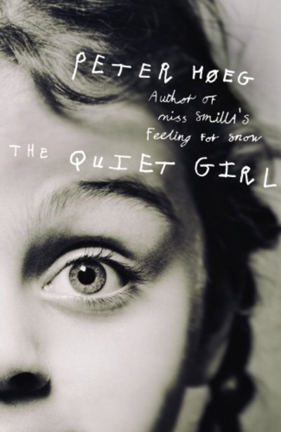 Cover for Peter Høeg · The Quiet Girl (Bog)