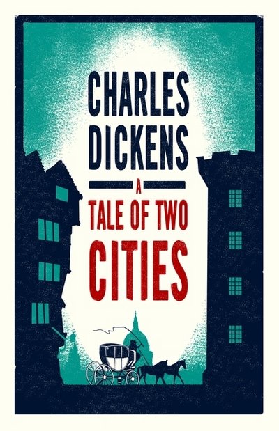 Cover for Charles Dickens · A Tale of Two Cities - Alma Classics Evergreens (Paperback Bog) (2017)