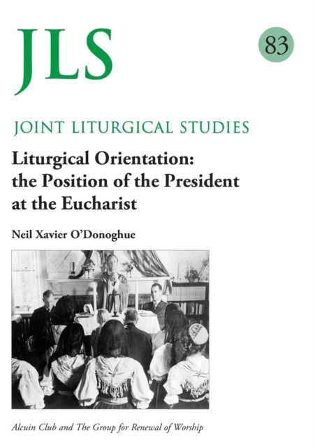 Cover for Neil Xavier O' Donoghue · Liturgical Orientation JLS 83 (Paperback Book) (2017)