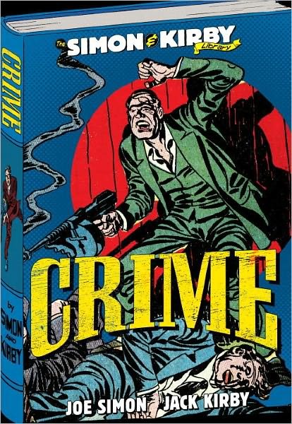Cover for Joe Simon · The Simon and Kirby Library: Crime - Simon and Kirby Library (Innbunden bok) (2011)