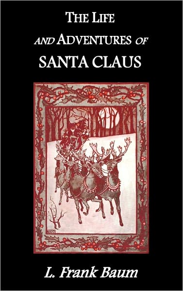 Cover for L. F. Baum · The Life and Adventures of Santa Claus (Inbunden Bok) (2011)