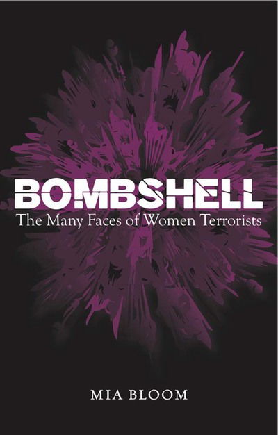 Cover for Mia Bloom · Bombshell: The Many Faces of Women Terrorists (Pocketbok) (2011)