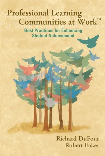 Cover for Richard Dufour · Professional Learning Communities at Work: Best Practices for Enhancing Student Achievement (Paperback Book) (2005)