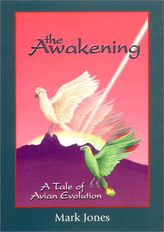 Cover for Mark Jones · The Awakening: A Tale of Avian Evolution (Hardcover Book) [New edition] (2010)