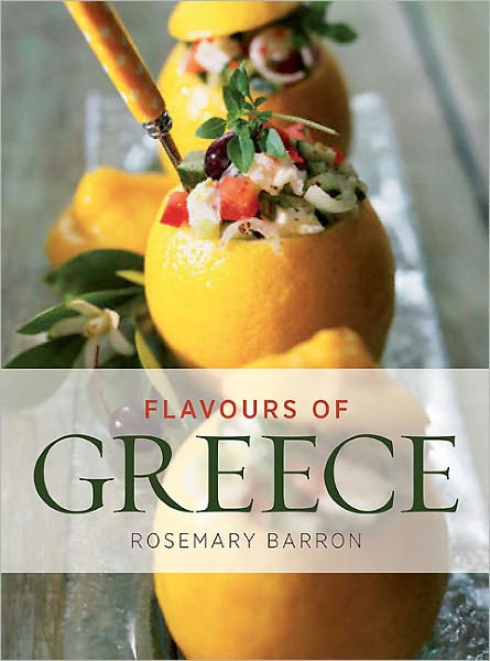 Cover for Rosemary Barron · Flavours of Greece (Hardcover Book) (2011)