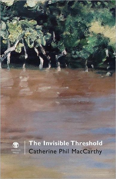 Cover for Catherine Phil MacCarthy · The Invisible Threshold (Paperback Book) (2012)