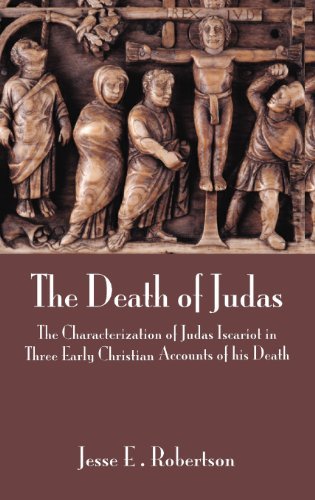 Cover for Jesse E. Robertson · The Death of Judas: the Characterization of Judas Iscariot in Three Early Christian Accounts of His Death (New Testament Monographs) (Hardcover Book) (2012)