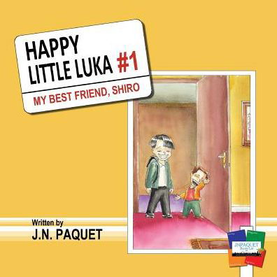 Cover for J N Paquet · Happy Little Luka: My Best Friend, Shiro (Pocketbok) (2015)