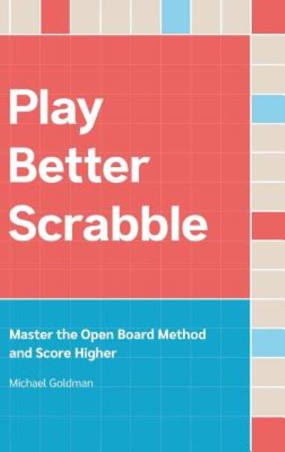 Cover for Michael Goldman · Play Better Scrabble (Gebundenes Buch) (2019)