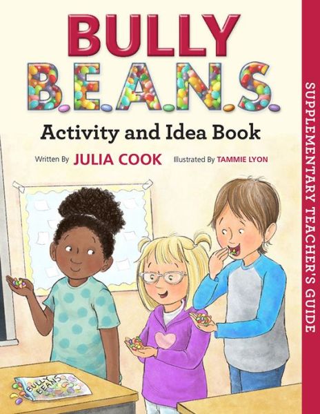 Bully Beans Activity and Idea Book - Julia Cook - Książki - National Center for Youth Issues - 9781937870607 - 26 września 2019