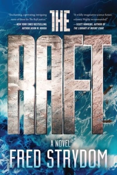 The Raft - Fred Strydom - Books - Skyhorse Publishing - 9781940456607 - May 3, 2016