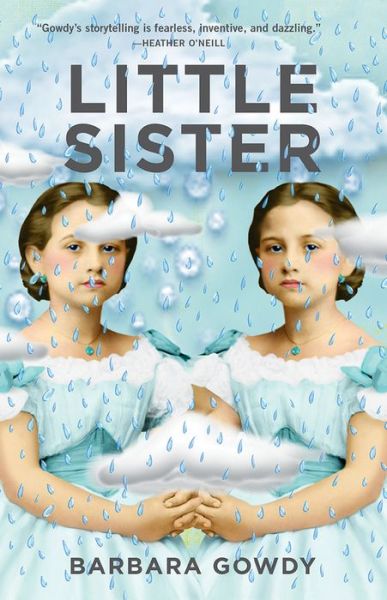 Cover for Barbara Gowdy · Little sister (Book) [First U.S. edition. edition] (2017)