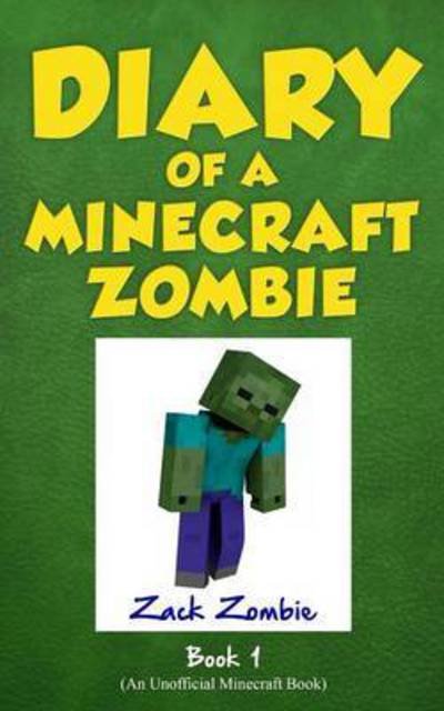 Cover for Zack Zombie · Diary of a Minecraft Zombie Book 1: A Scare of a Dare - Diary of a Minecraft Zombie (Paperback Book) (2015)