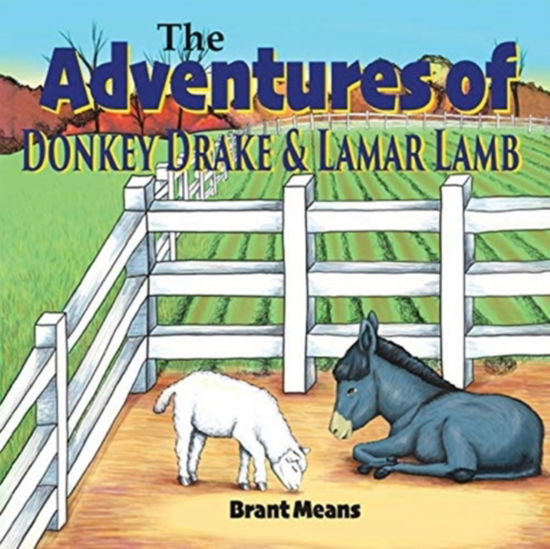 Cover for Brant Means · The Adventures of Donkey Drake and Lamar Lamb (Pocketbok) (2019)