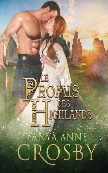 Cover for Tanya Anne Crosby · Le Promis des Highlands (Paperback Book) (2019)