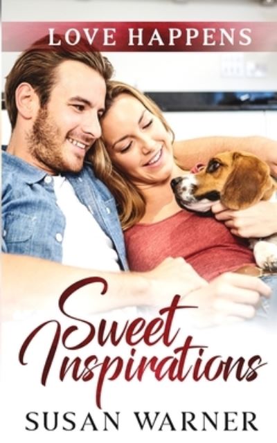 Cover for Susan Warner · Sweet Inspirations: A Small Town Romance - Love Happens (Paperback Book) (2020)