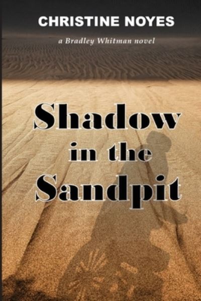 Cover for Christine Noyes · Shadow in the Sandpit (Taschenbuch) (2022)