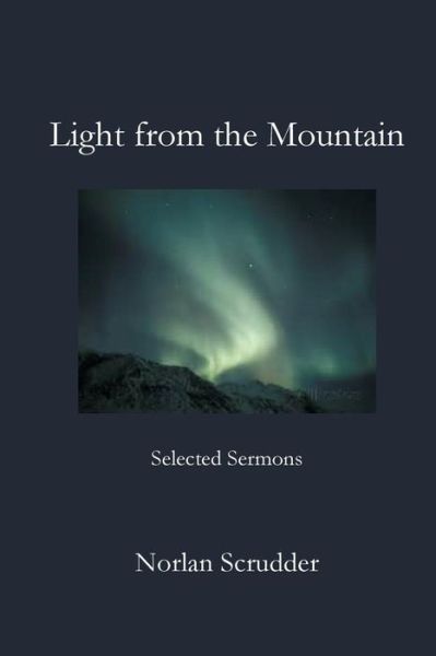 Cover for Norlan Scrudder · Light from the Mountain (Paperback Book) (2019)