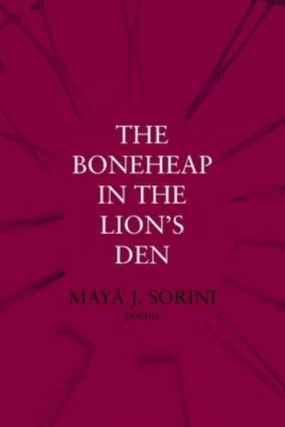 Cover for Maya J. Sorini · Boneheap in the Lion's Den (Book) (2023)