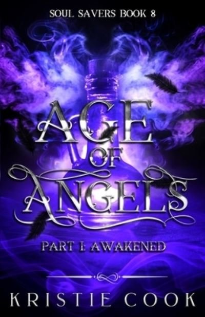 Cover for Kristie Cook · Age of Angels Part I (Paperback Book) (2021)