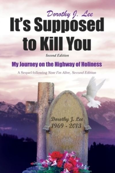 It's Supposed to Kill You - Dorothy J Lee - Książki - Mulberry Books - 9781951742607 - 6 listopada 2020